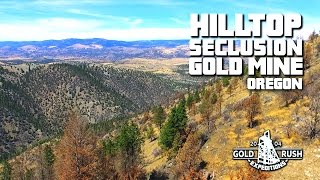 Hilltop Seclusion Gold Mine for Sale - Oregon - 2016