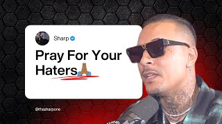 Pray For Your Haters Sharp Speaks
