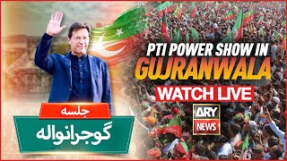 LIVE: PTI Gujranwala Jalsa l Imran Khan Power Show In Gujranwala | ARY NEWS LIVE