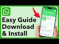 Your Easy Guide To Download And Install WhatsApp Mobile App
