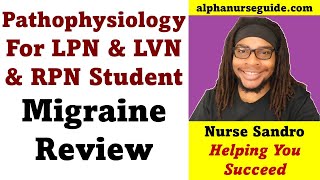 Pathophysiology For LPN / LVN / RPN - Migraine | LPN Students | LPN School | NCLEX PN | Rex-PN/CPNRE