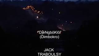 Jack Traboulsy - DjéNgbôKlô (Dimbokro)