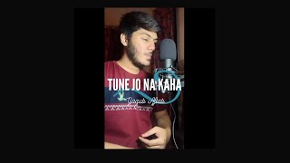 Tune Jo Na Kaha Unplugged | Mohit Chauhan | Yaqub Aftab |