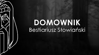 Bestiariusz Słowiański - DOMOWNIK