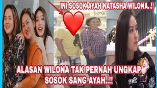 INILAH SOSOK AYAH WILONA..?? WILONA BUKA SUARA ALASAN TAK PERNAH UNGKAP SOSOK SANG AYAH..!!