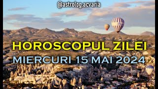 Mercur umple teschereaua 🌸 MIERCURI 15 MAI 2024 ☀♉ HOROSCOPUL ZILEI  cu astrolog Acvaria 🌈