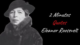 quotes of them : quotes from Eleanor Roosevelt that are worth listening #3