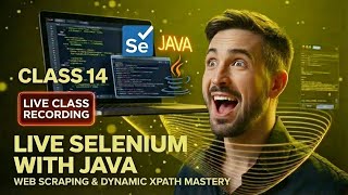Selenium Java Class 14 Live | Web Scraping & Dynamic XPath Mastery