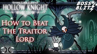 How to Beat Traitor Lord | Hollow Knight | Boss Blitz