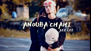 ANOUBA CHAHI || XED LEE || OFFICIAL MP3 (HAPPY NEW YEAR 2020 SONG)