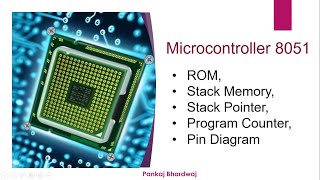 KEE602 Microcontroller 8051 ROM, Stack Memory, Stack Pointer, Program Counter, Pin Diagram