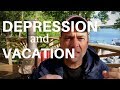 Depression and Vacation