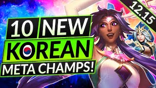 10 BEST Champions KOREANS Abuse - NEW 12.15 META Champs Tier List - LoL Guide