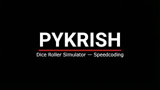 Dice Rolling Simulator in Python | No Talk | Speedcoding