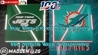 New York Jets vs. Miami Dolphins | NFL 2019-20 Week 9 | Predictions Madden NFL 20