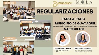 MASTERCLASS / REGULARIZACIONES /APRENDE PASO A PASO / MUNICIPIO DE GUAYAQUIL