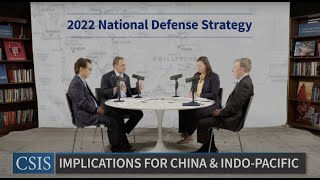 2022 National Defense Strategy: Implications for China and the Indo-Pacific