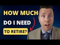 How Much Do I Need To Retire (Real Answers!)