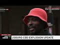 Joburg CBD explosion update: Molemo-Waone Mothoa