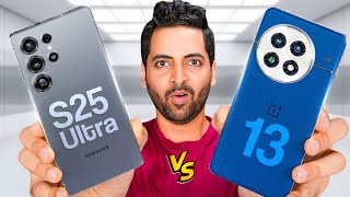 Real KING? : Samsung S25 Ultra Vs OnePlus 13 | Full Comparison !