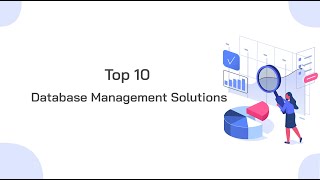 Top 10 Database Management Solutions