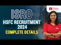 ISRO HSFC Vacancy 2024/Human Space Flight Centre/ Eligibility, Exam Pattern |Complete Details #isro