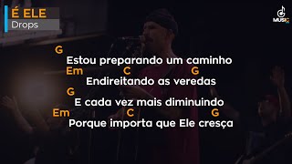 É Ele | Drops | Cifra🎸