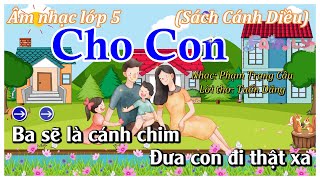 Hát Mẫu (mới nhất): Cho Con - Âm nhạc lớp 5 - Sách Cánh Diều