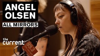 Angel Olsen - All Mirrors (Live at The Current)