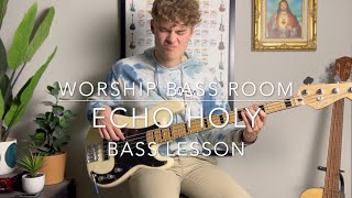 Echo Holy by Red Rocks Worship | Bass Lesson