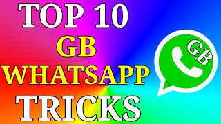 TOP 10 GB WHATSAPP TRICKS THAT YOU DON'T KNOW | TOP 10 GB WHATSAPP FEAUTURES