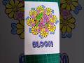 Flower bloom #art #reels #shorts #drawing #painting #colorwithme #youtubeshorts #fyp #flowers