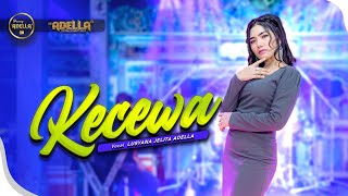 KECEWA - Lusyana Jelita Adella - OM ADELLA
