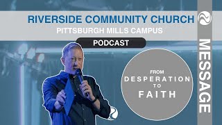 From Desperation to Faith | David Kennard | Riverside Community Church