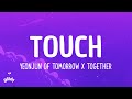 KATSEYE - Touch (ft. YEONJUN of TOMORROW X TOGETHER)