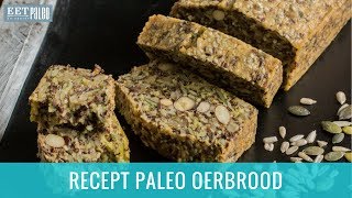 Recept Paleo Oerbrood - Glutenvrij Brood Op Basis Van Noten En Zaden