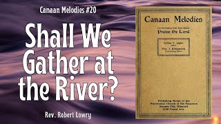 Shall We Gather at the River hymn (with lyrics) - Canaan Melodies 20