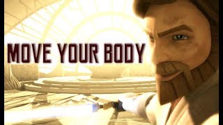 Clone Wars: "Move Your Body" Pt. 3