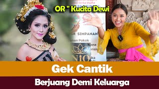 OR - Kucita Dewi STI Bali - Gek Cantik - Berjuang Demi Keluarga‼️❤️