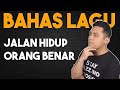 Bahas Lagu - Jalan Hidup Orang Benar