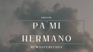 Pa' Mi Hermano - akadroow  (Oficial Audio)  Remasterización