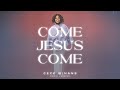 CeCe Winans - Come Jesus Come (Radio Version)[Official Lyric Video]