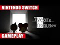 7 Years From Now Nintendo Switch Gameplay