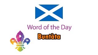 SCOUTADELIC | Word of the Day - Buntàta (Scotland)