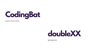 CodingBat Warmup-2: doubleXX