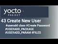 Yocto Tutorial - 43 Create a New User | useradd class | FILES Variable