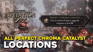 Expedition 33 All Perfect Chroma Catalyst Locations