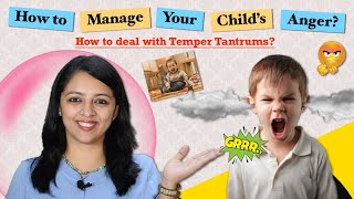 बच्चों का गुस्सा कैसे कंट्रोल करें | How to deal with Temper Tantrums