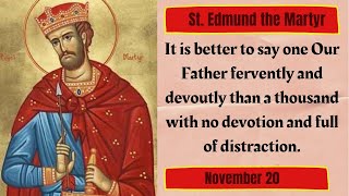 St. Edmund the Martyr, Daily Saint, November 20