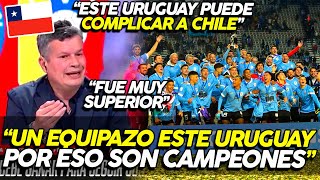 CHILENOS SE RINDEN ante URUGUAY campeón del MUNDO SUB 20 ¡QUE EQUIPAZO, MUY SUPERIOR A ITALIA!